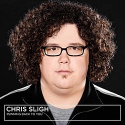 Chris Sligh - Running Back To You альбом