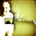 Chris Tomlin - The Noise We Make album