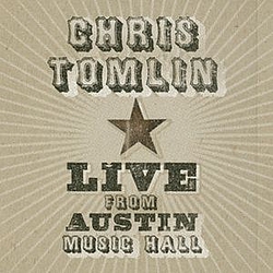 Chris Tomlin - Live From Austin Music Hall альбом