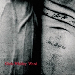 Chris Whitley - Weed album