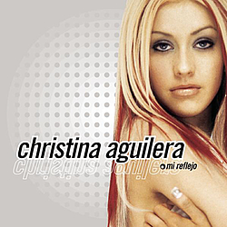 Christina Aguilera - Mi Reflejo альбом