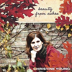 Christine Young - Beauty From Ashes album