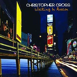 Christopher Cross - Walking In Avalon album