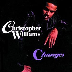 Christopher Williams - Changes альбом