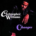 Christopher Williams - Changes альбом