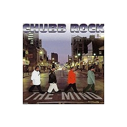Chubb Rock - The Mind альбом