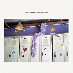 Chuck Prophet - Soap And Water album