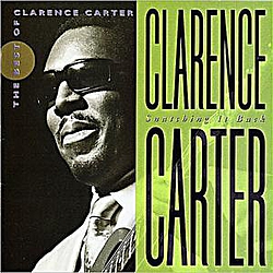 Clarence Carter - Snatching It Back: The Best Of Clarence Carter album