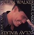 Clay Walker - Live, Laugh, Love альбом