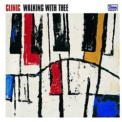 Clinic - Walking With Thee album