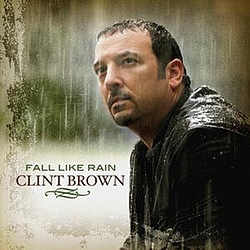 Clint Brown - Fall Like Rain album
