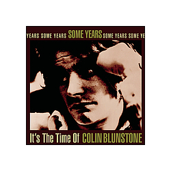 Colin Blunstone - Some Years - It&#039;s The Time Of Colin Blunstone альбом
