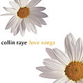 Collin Raye - Love Songs альбом