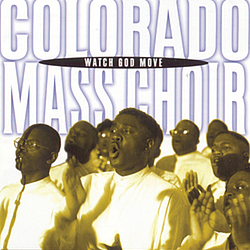 Colorado Mass Choir - Watch God Move album