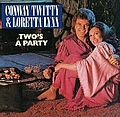 Conway Twitty &amp; Loretta Lynn - Two&#039;s A Party album