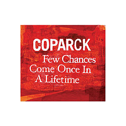 Coparck - Few Chances Come Once In A Lifetime album