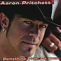 Aaron Pritchett - Something Goin&#039; On Here альбом