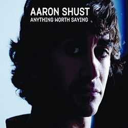 Aaron Shust - Anything Worth Saying album