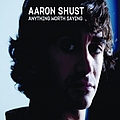 Aaron Shust - Anything Worth Saying album