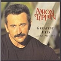 Aaron Tippin - Greatest Hits... And Then Some album
