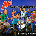 Ace Troubleshooter - Dont Stop A Rockin album