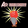 Ace Troubleshooter - Ace Troubleshooter album