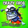 Crazy Frog - More Crazy Hits By The Crazy Frog альбом