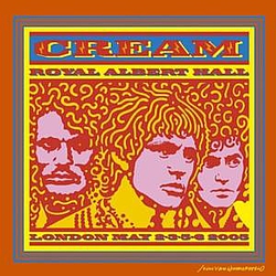 Cream - Royal Albert Hall London May 2-3-5-6 2005 [Live] [Disc 2] альбом