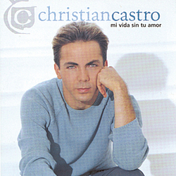 Cristian Castro - Mi Vida Sin Tu Amor альбом