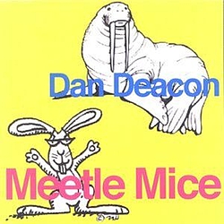 Dan Deacon - Meetle Mice альбом