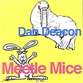 Dan Deacon - Meetle Mice album