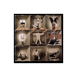 Dan Hill - Love Of My Life - The Best Of Dan Hill album