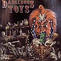 Dangerous Toys - Dangerous Toys album