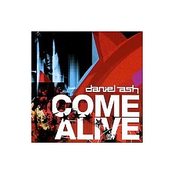 Daniel Ash - Come Alive album