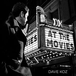 Dave Koz - At The Movies album