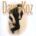 Dave Koz - Off The Beaten Path альбом