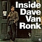 Dave Van Ronk - Inside Dave Van Ronk альбом