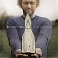 David Phelps - Life Is A Church альбом
