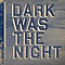 David Sitek - Dark Was The Night [Disc 2] album