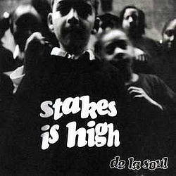 De La Soul - Stakes Is High альбом