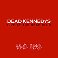 Dead Kennedys - Live At The Deaf Club album