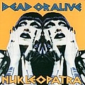 Dead Or Alive - Nukleopatra альбом