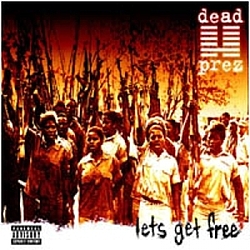 Dead Prez - Lets Get Free альбом