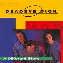 Deadeye Dick - A Different Story album