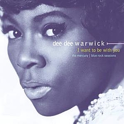 Dee Dee Warwick - I Want To Be With You альбом