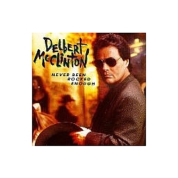Delbert Mcclinton - Never Been Rocked Enough album
