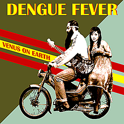 Dengue Fever - Venus On Earth album