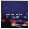 Denison Witmer - Safe Away альбом