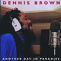 Dennis Brown - Another Day In Paradise альбом