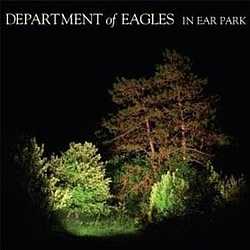 Department Of Eagles - In Ear Park album